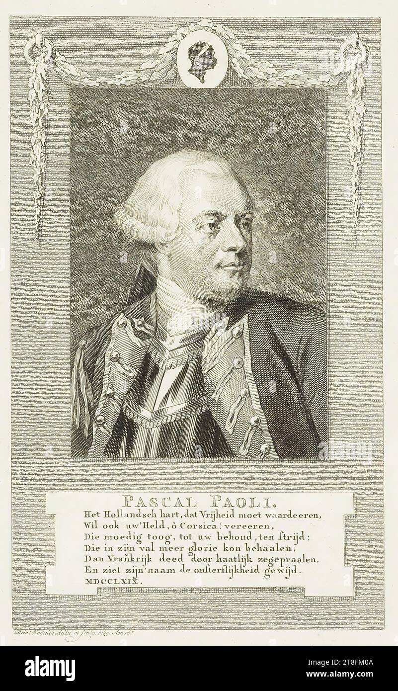 PASCAL PAOLI., The Dutch heart, which must appreciate Freedom, Will also honor your' Hero, ô Corsica., Who courageously' went, for your preservation, to battle;, Who in his fall could gain more glory, Than France did by hateful triumph, And sees his' name consecrated immortality., MDCCLXIX. Rein.r Vinkeles, delin. et sculp. 1769. Amst.r Stock Photo