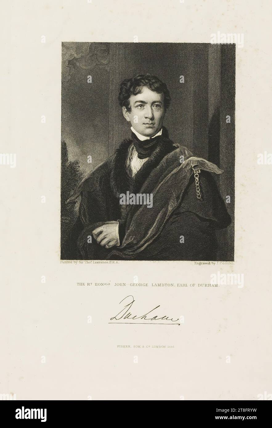 Painted by Sir Tho.s Lawrence P.R.A. Engraved by J. Cochran. THE R.T HON.BLE JOHN-GEORGE LAMBTON. EARL OF DURHAM. Durham. FISHER, SON & CO LONDON 1836 Stock Photo
