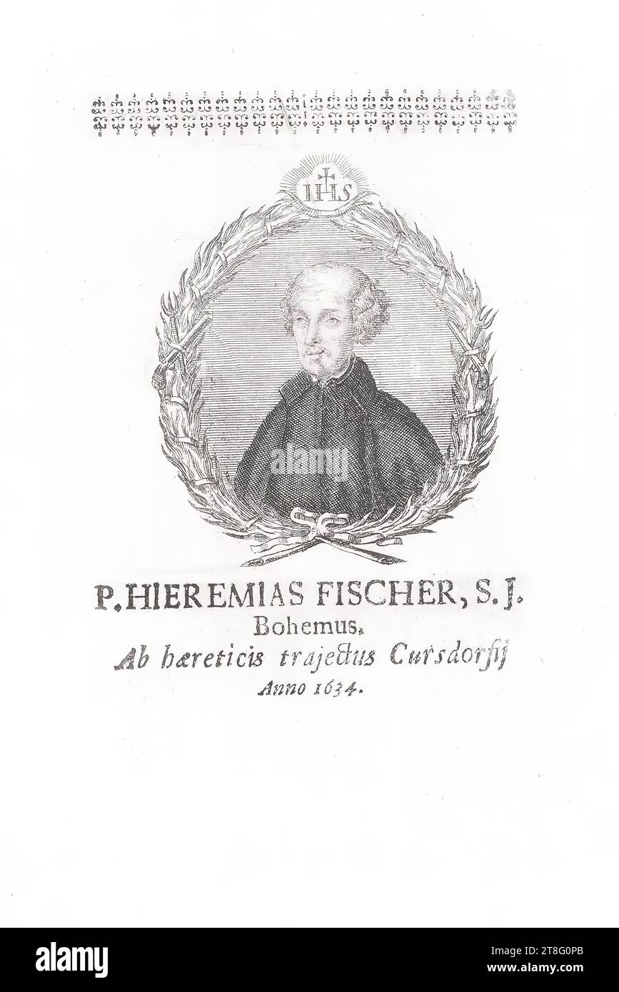 P. HIEREMIAS FISCHER, S.J., Bohemian, Ab hæretics trajectus Cursdorfij, Anno 1634 Stock Photo