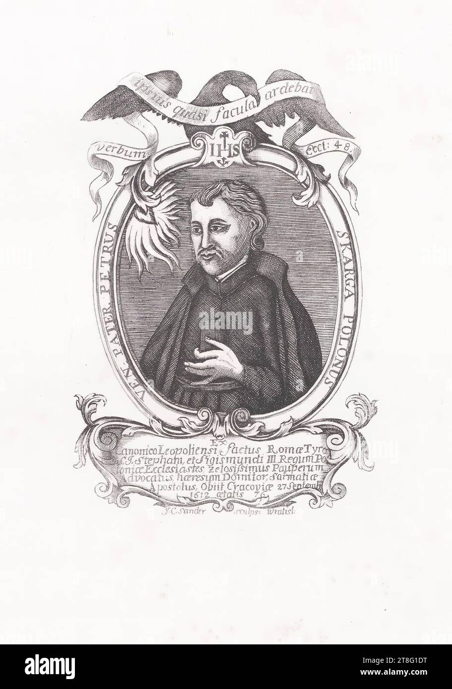 His word burned like a torch, Eccl: 48., IHS. COME: FATHER PETER, SKARGA POLONUS. Ex, made a Canon of Leopolis in Rome, Tyrus, S.J. Stephen, and Sigismund III Regum Po, lonian Ecclesiastes, Zelosissimus Pauperum, Advocate, Dominator of heresy, Sarmatia, Apostle, Died in Cracow September 27, 1612 at the age of 76. J.C. Sander sculpts: Wratisl Stock Photo