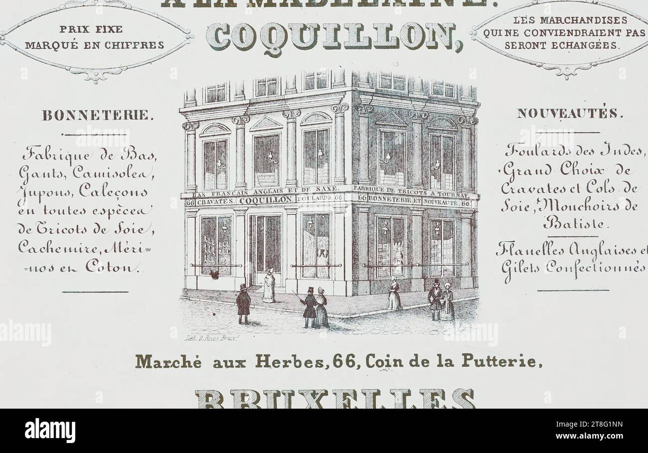 Advertising printing. AT THE MADELAINE., COQUILLON,. FIXED PRICE., MARKED IN FIGURES. GOODS WHICH ARE NOT SUITABLE WILL BE EXCHANGED. Hosiery., Factory of Stockings, Gloves, Camisole, Petticoats, Underpants, in all species, Knitwear of Silk, Cashmere, Mériu003d, u003dnos in Cotton. NEWS., Scarves from India, Large Selection of, Ties and Collars of, Silk, Handkerchiefs of, Batiste., English Flannels and, Made-up Waistcoats. Lit. D. Raes, Brussels. Herb Market, 66, Coin de la Putterie, BRUSSELS Stock Photo