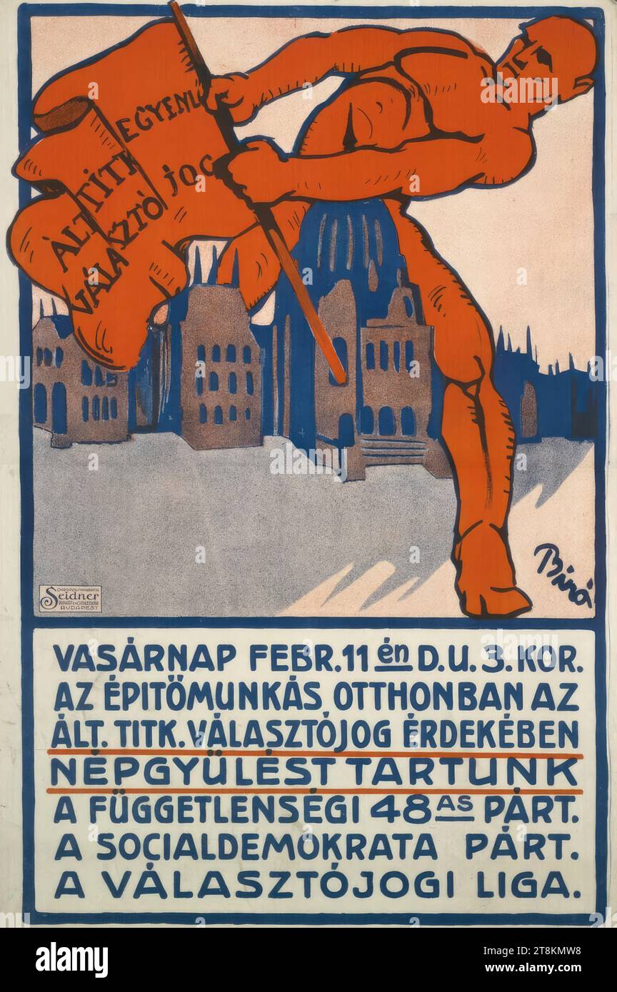 VASÁRNAP FEB. 11; A FÜGGETLENSÉGI 48 AS PÁRT.; A SOCIALDEMOKRATA PART.; A VÁLASZTÓJOGI LIGA., Mihály Biró, Budapest 1886 - 1948 Budapest, 1912, print, color lithograph, sheet: 945 mm x 630 mm, M.l. Stamp 'CHROMLITHOGRAFIA / Seidner / PLAKÁT ÉS CIMKEGYÁR / BUDAPEST', in print, M.u. 'VASÁRNAP FEB. 11én D.U.3 KOR. / AZ ÉPITÖMUNKAS OTTHONBAN AZ / ÁLT. TITK. VÁLASZTÓJOG ÉRDEKÉBEN / NÉPGYÜLÉST TARTUNK / A FÜGGETLENSÉGI 48 AS PÁRT. / A SOCIALDEMOKRATA PÁRT. / A VÁLASZTÓJOGI LIGA.', in print Stock Photo