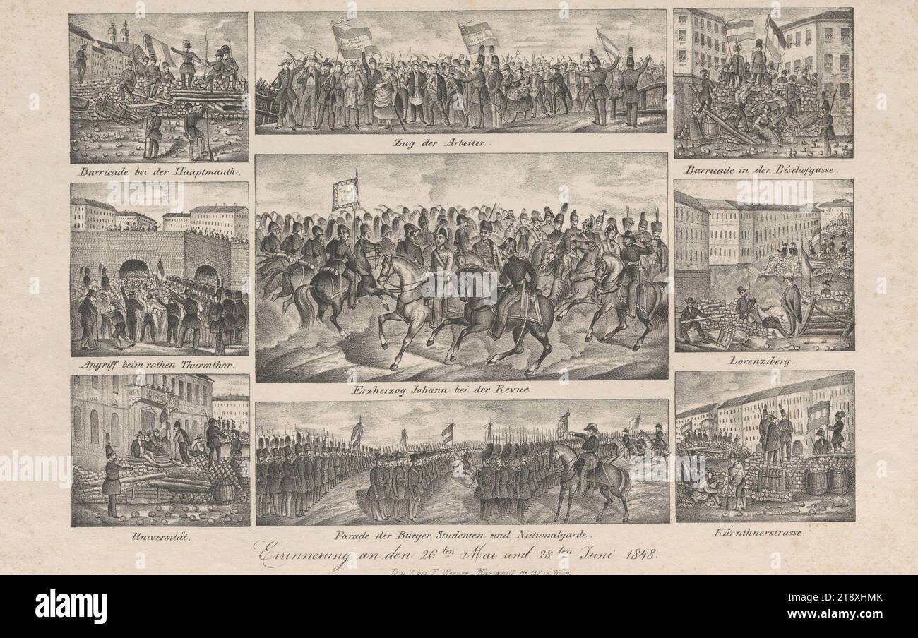 Remembrance of the 26th of May and 28th of June 1848.' (9 depictions: 'Barricade at the Hauptmauth.', 'Procession of workers.', 'Barricade in the Bischofgasse.', 'Attack at the rothen Thurmthor.', 'Archduke Johann at the Revue.', 'Lorenziberg.', 'University.', 'Parade of citizens, students and national guard. ', 'Kärnthnerstrasse.'), Franz Werner, publisher, 1848, paper, chalk lithograph, height 26.7 cm, width 43.1 cm, military, fine arts, revolutions of 1848, 1849, workers, obstacles in streets; barricades, the soldier; the soldier's life. Stock Photo