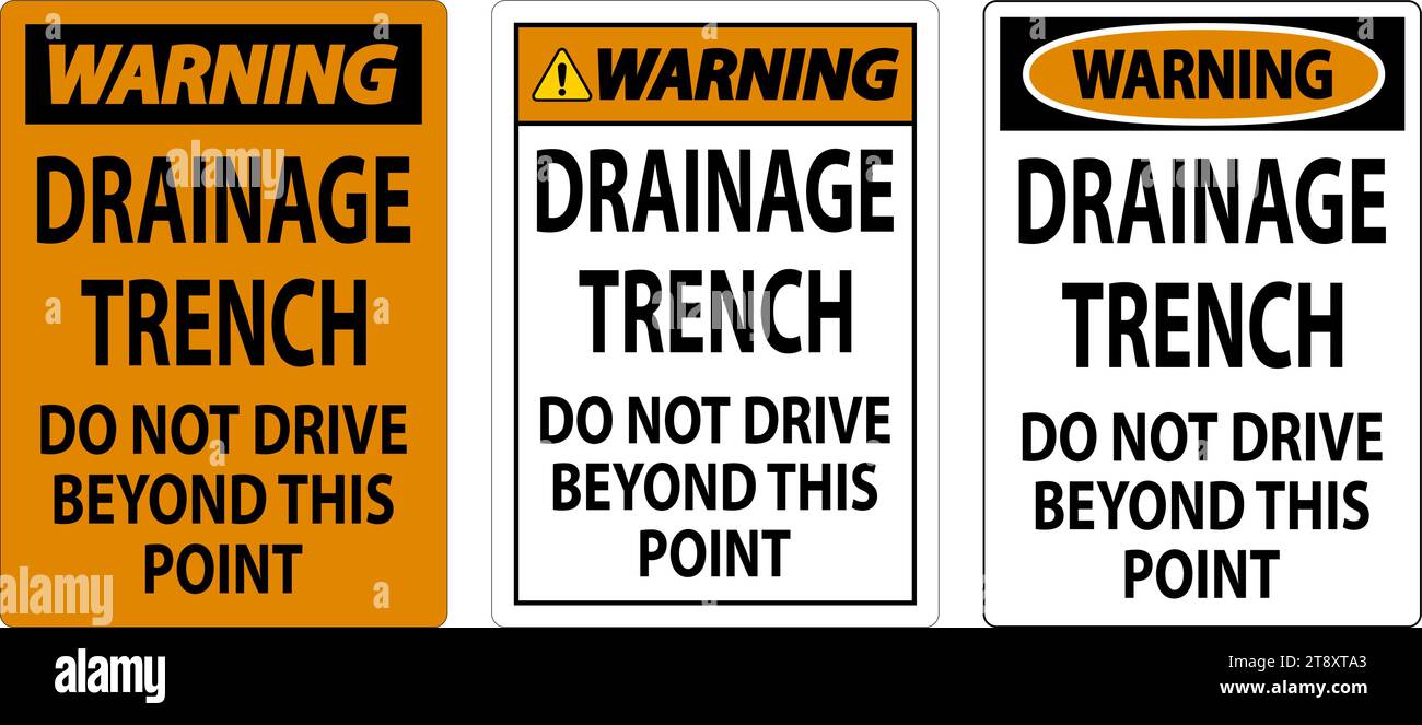 Warning Sign Drainage Trench Do Not Drive Beyond This Point Stock