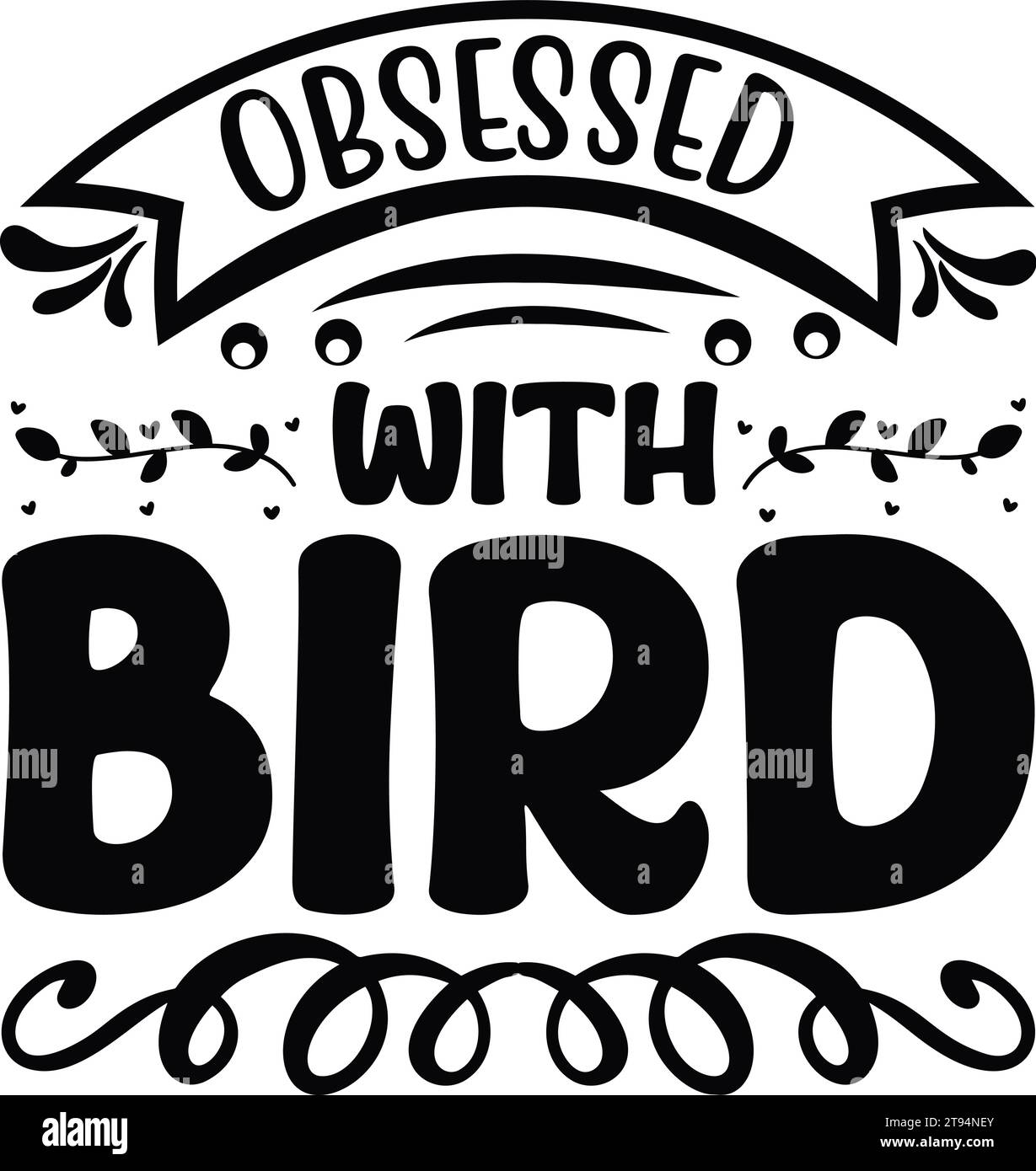 Obsessed with Bird Stock Vector