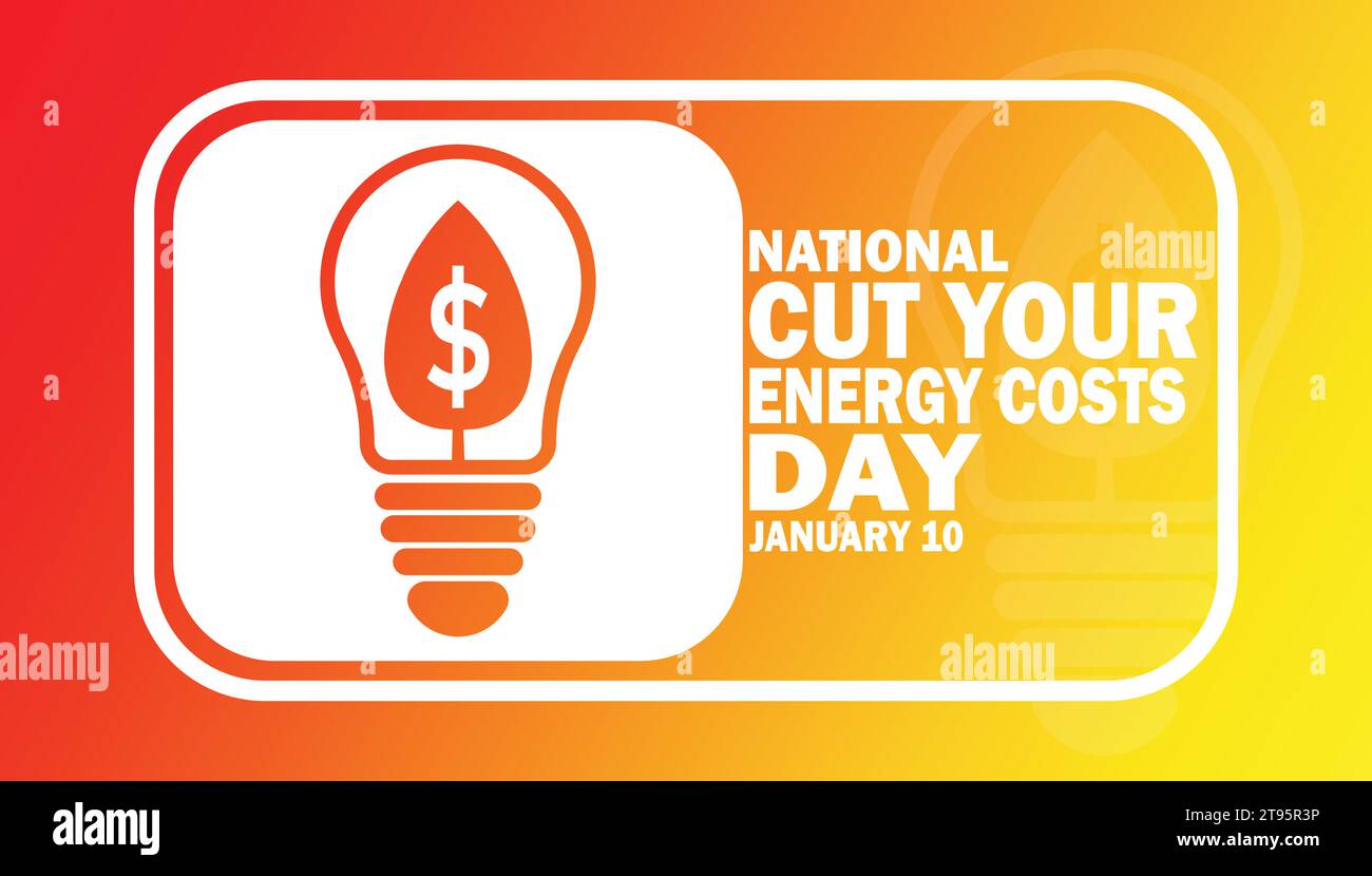 National Cut Your Energy Costs Day Vector illustration. January 10. Suitable for greeting card, poster and banner. Stock Vector