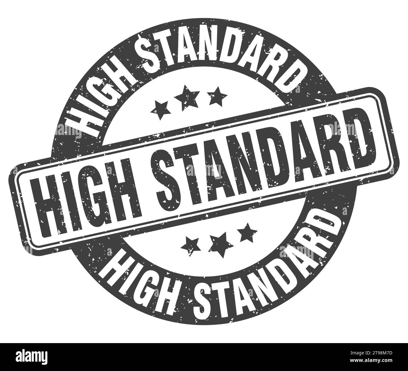 high standard stamp. high standard sign. round grunge label Stock
