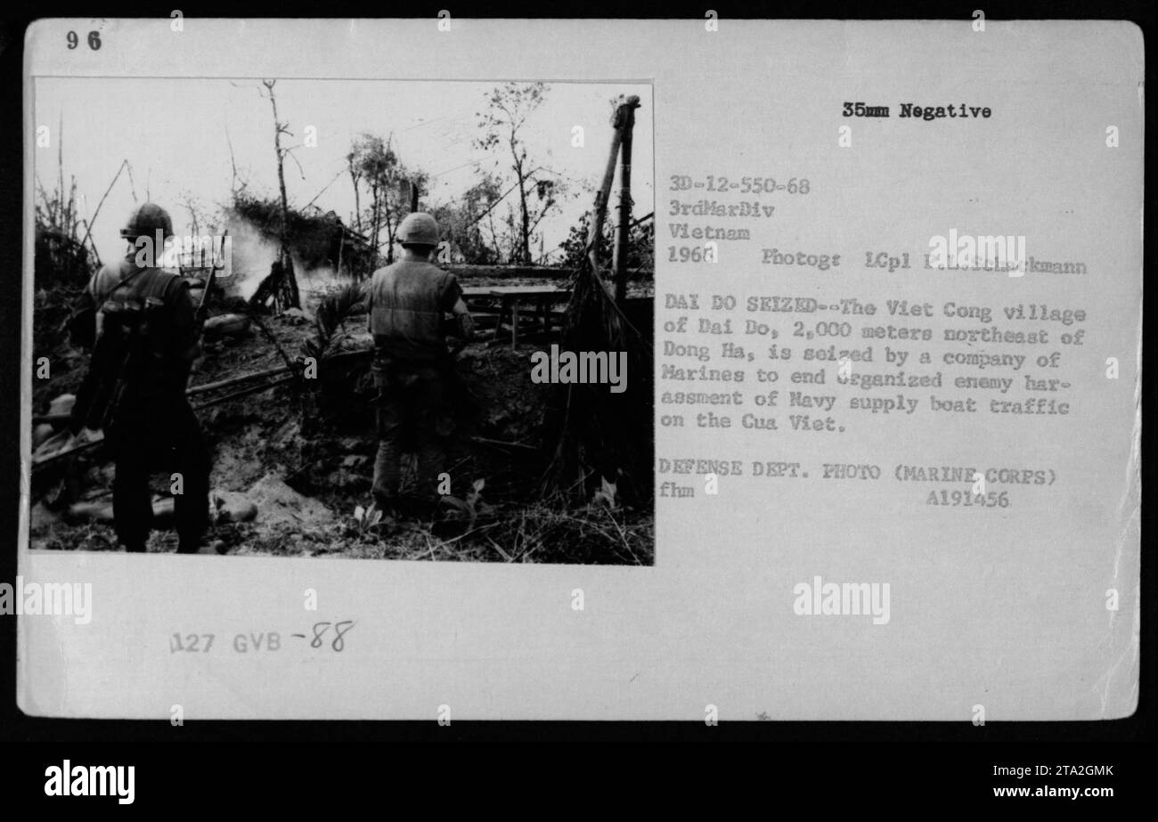 U.S. Marines seize the Viet Cong village of Dai Do, located 2,000 ...