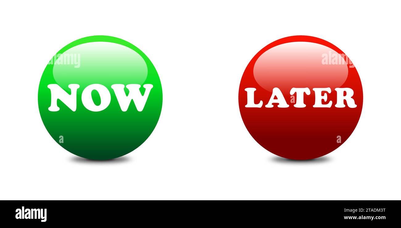 Round glossy buttons with lettering now, later. Flat vector illustration Stock Vector