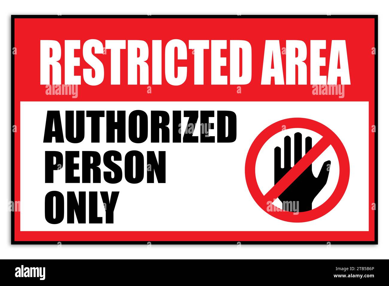 Sign with text Restricted Area Authorized Person Only on white