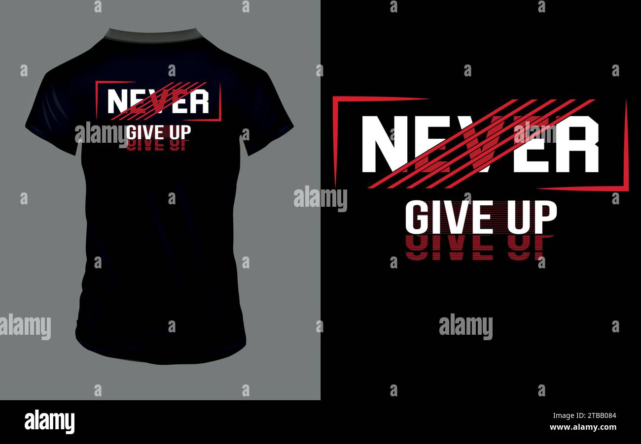 Vector 'Never give up' Motivational quotes T Shirt design Stock Vector ...