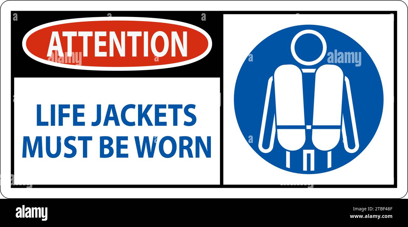 Water Safety Sign Attention, Life Jackets Must Be Worn Stock Vector