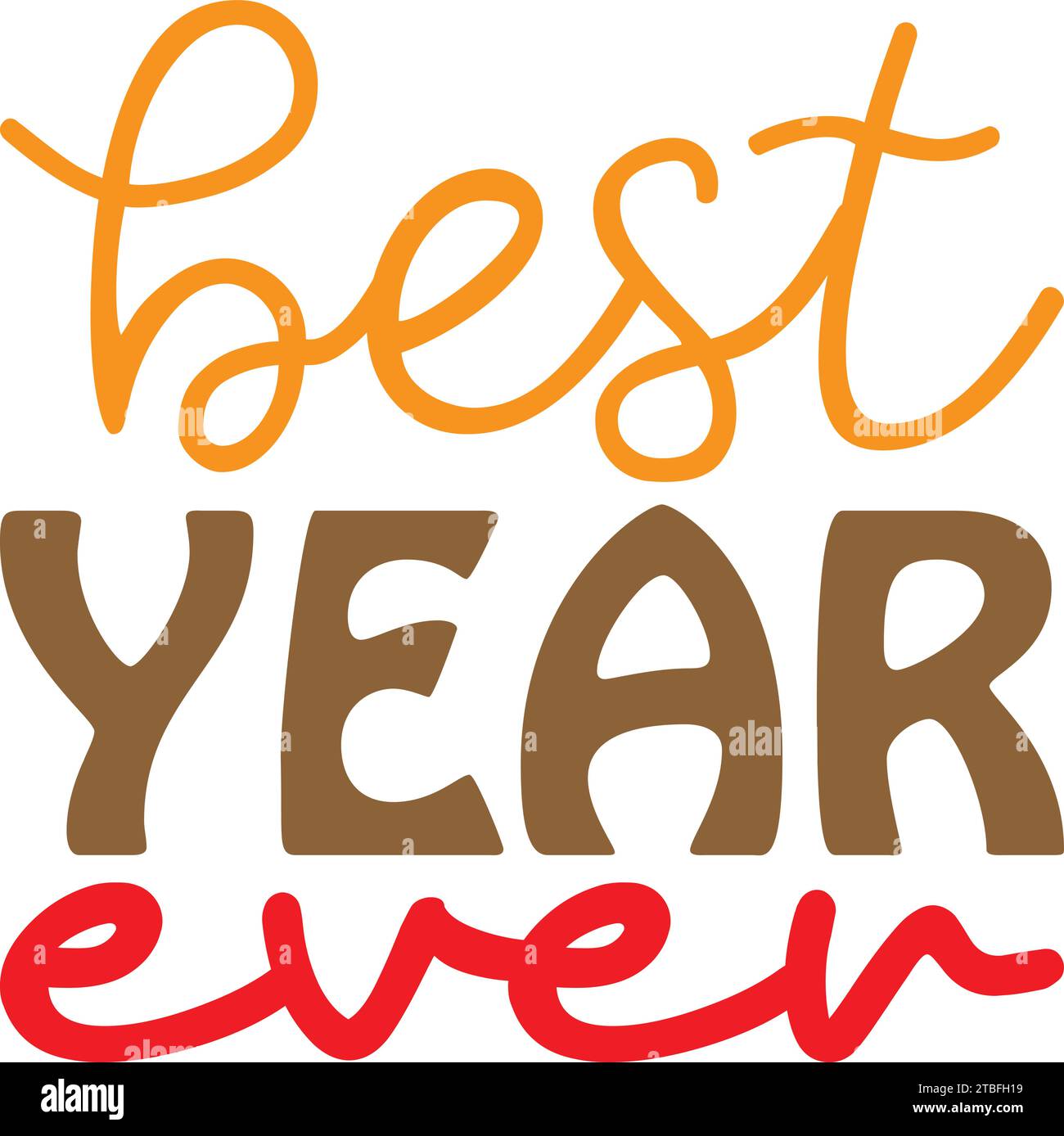 Best Year Ever, Celebrity TShirt Design Stock Vector Image & Art Alamy