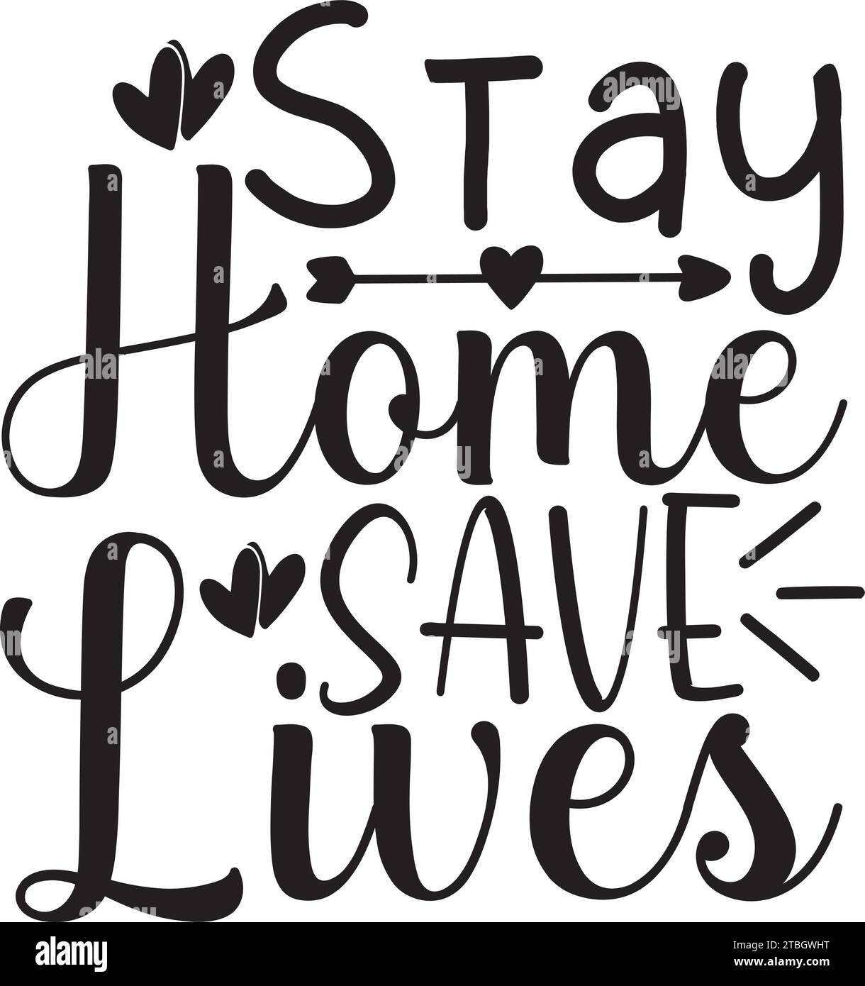 Stay Home Save Lives , SVG Design Stock Vector