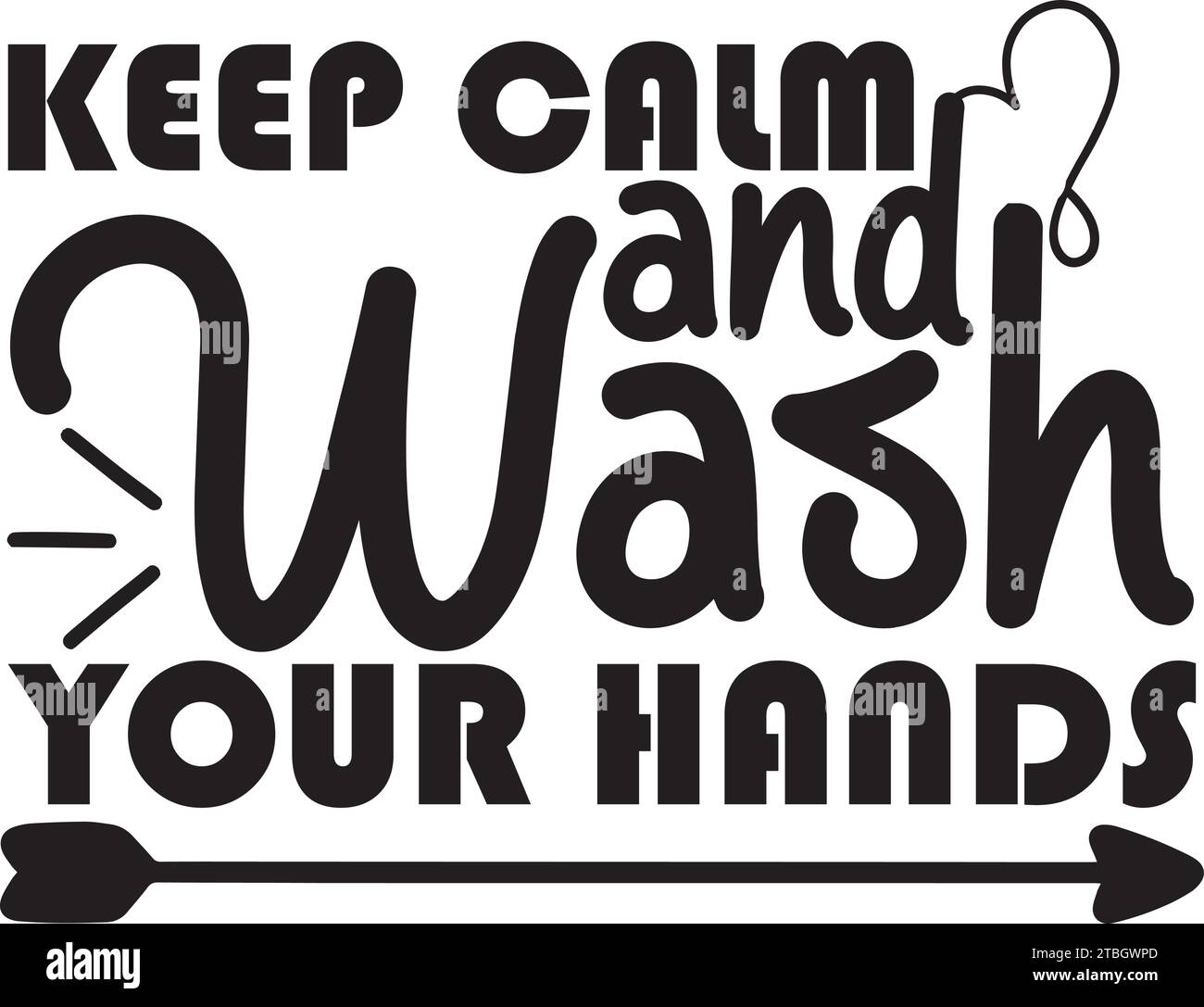 Keep Calm and Wash Your Hands , SVG Design Stock Vector