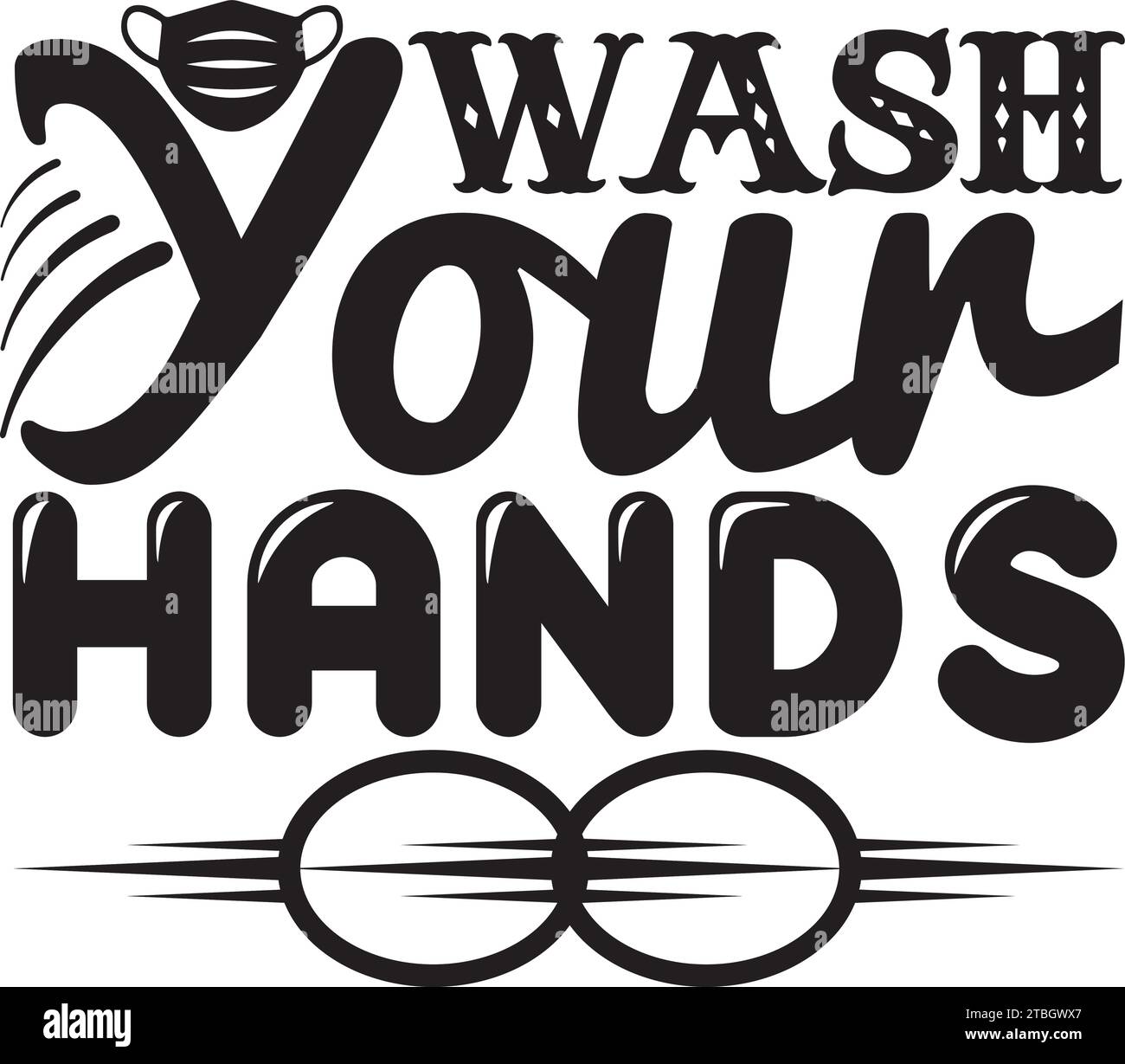 Wash Your Hands , SVG Design Stock Vector