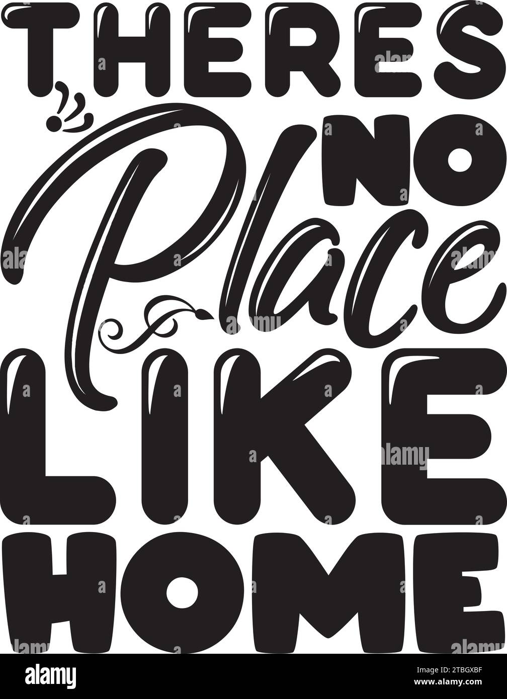 Theres No Place Like Home SVG Stock Vector