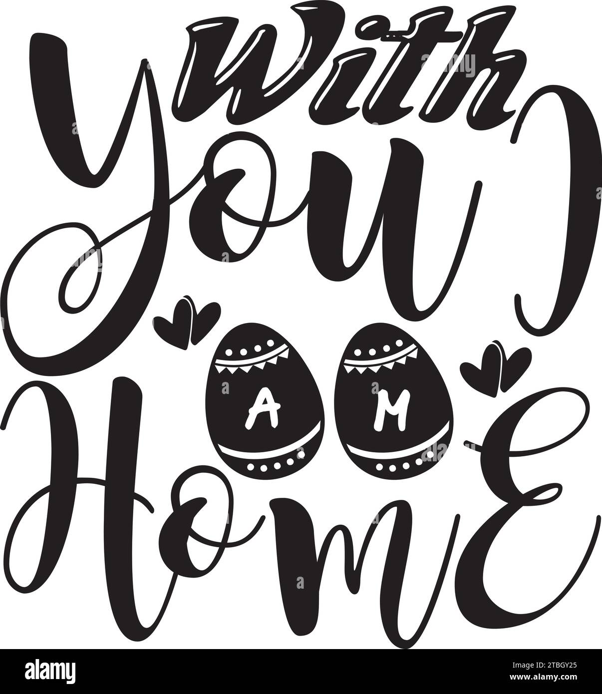With You I Am Home SVG Stock Vector