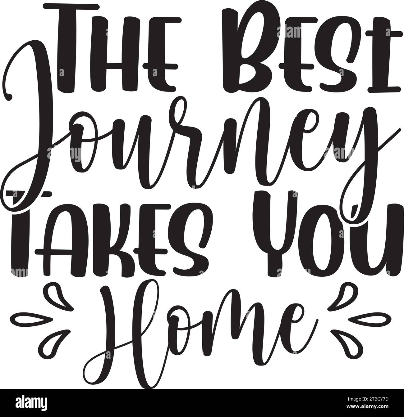The Best Journey Takes You Home SVG Stock Vector