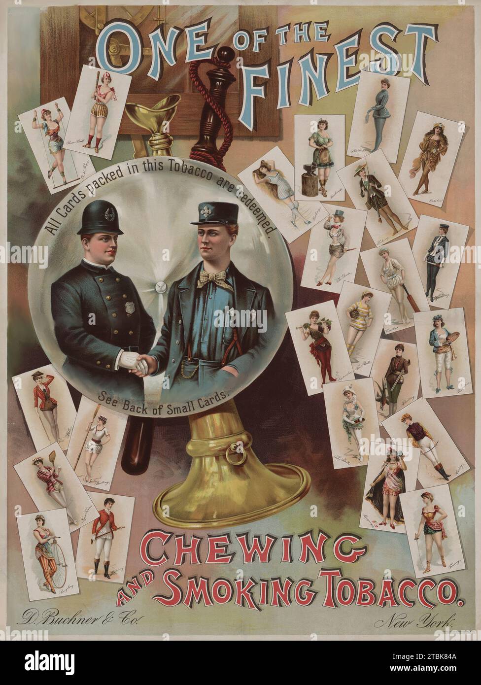 'One of the finest. Chewing and smoking tobacco. D. Buchner & Co., New York.  Poster for D. Buchner & Co. tobacco products, showing a fireman shaking hands with a policeman, and premium cards depicting showgirls in costumes suggesting various sports and recreations.' Stock Photo