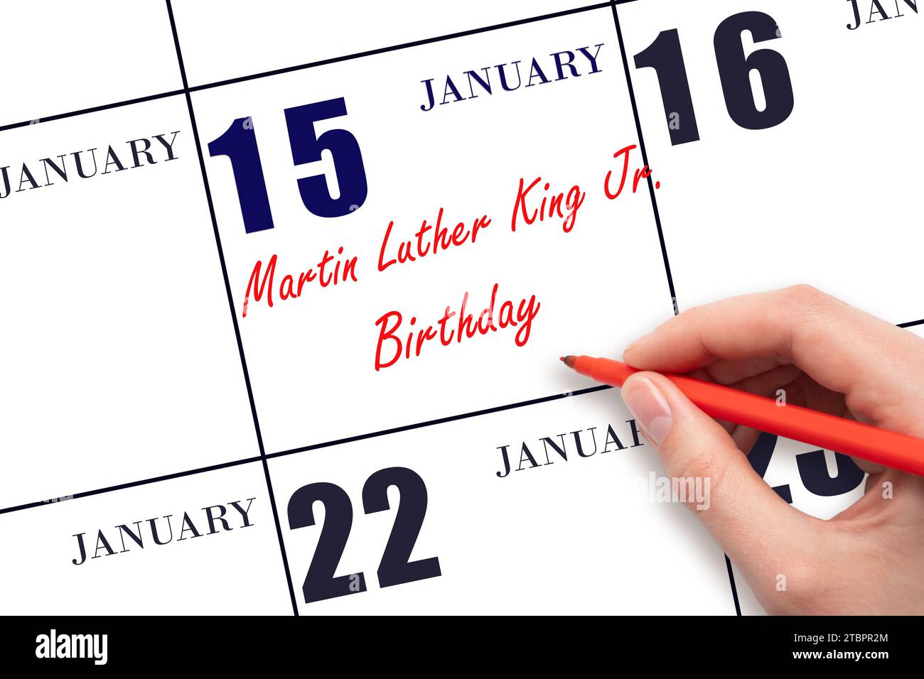 January 15. Hand writing text Martin Luther King Jr. Birthday on calendar date. Save the date. Holiday.  Day of the year concept. Stock Photo