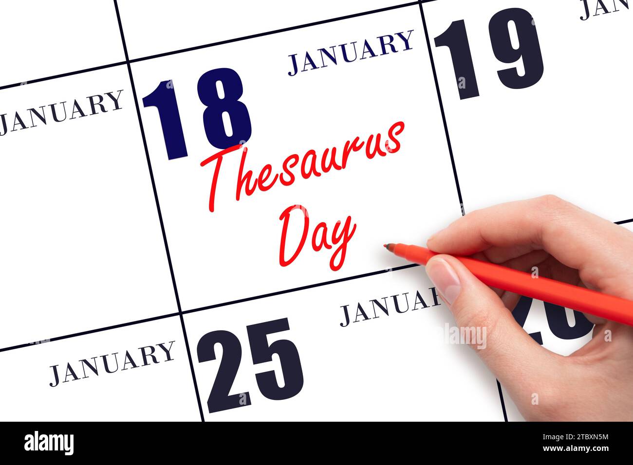 January 18. Hand writing text Thesaurus Day on calendar date. Save the date. Holiday.  Day of the year concept. Stock Photo