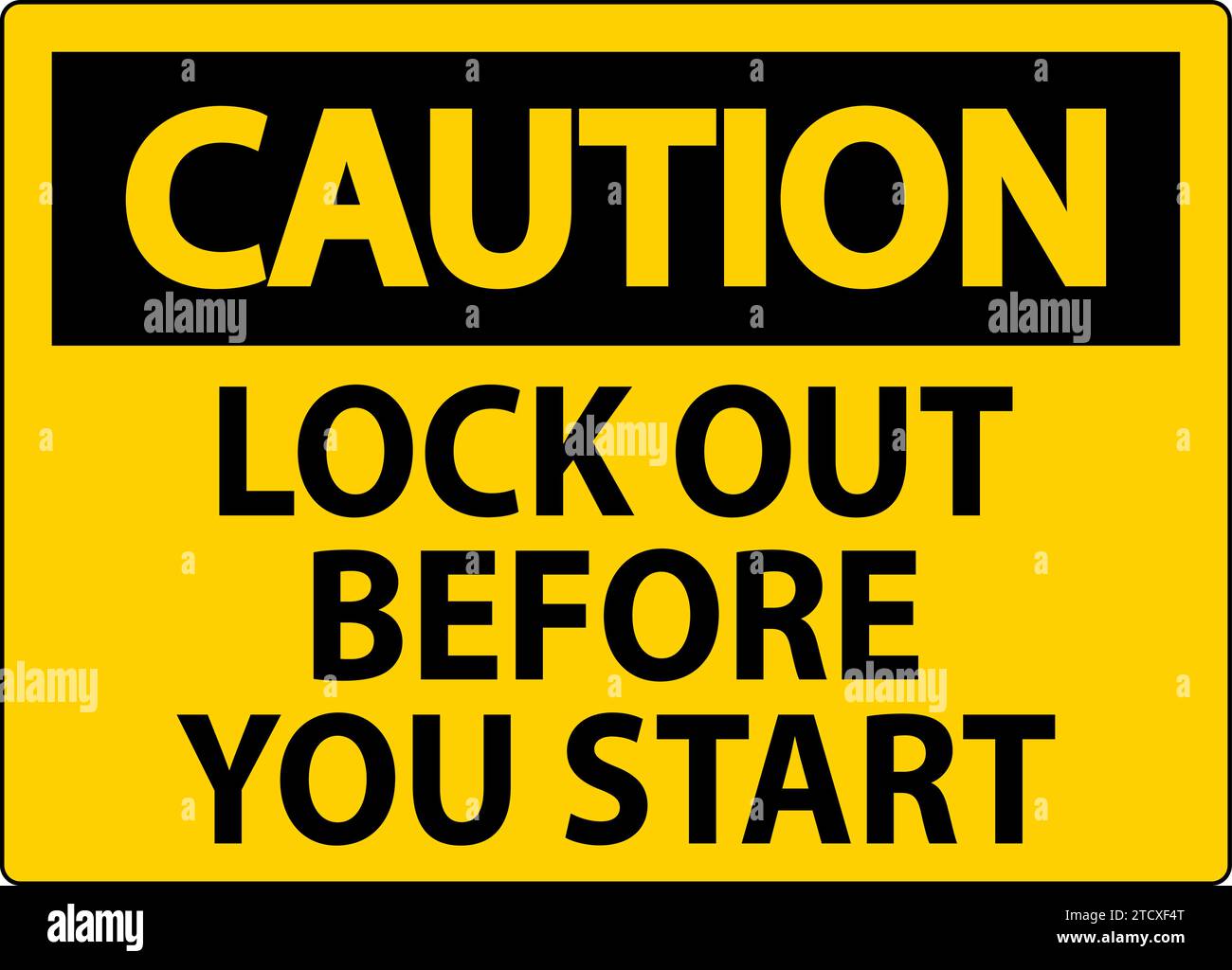 Caution Lockout Sign Lock Out Before you Start Stock Vector