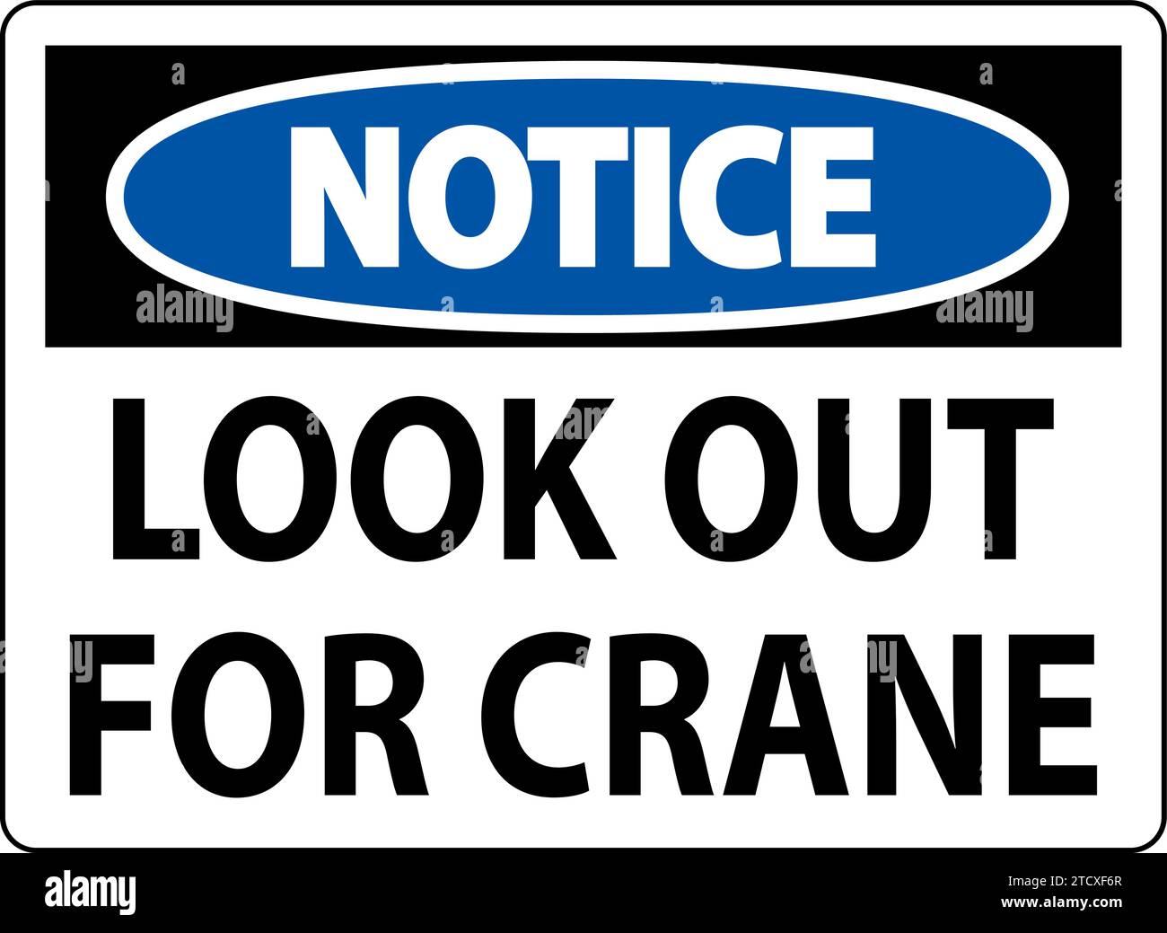 Notice Sign Look Out For Crane Stock Vector