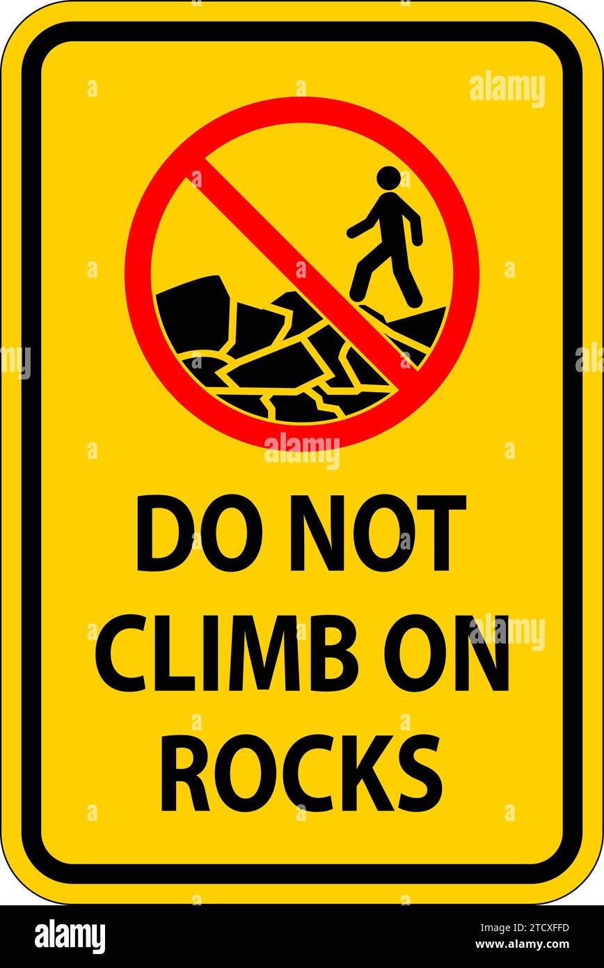 No Climbing Sign, Do Not Climb on Rocks Stock Vector Image & Art Alamy