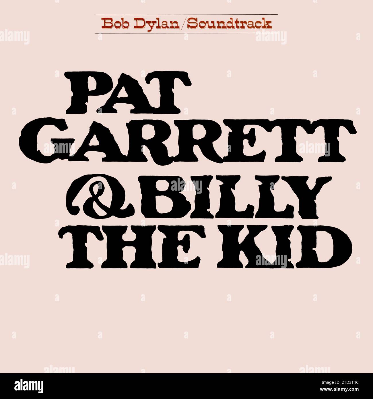Bob Dylan - original vinyl album cover - Pat Garrett & Billy The Kid - 1973 Stock Photo