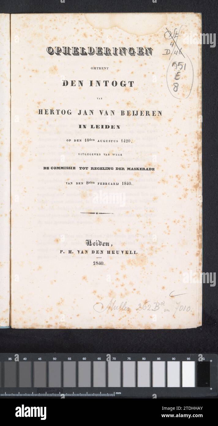 Clarifications about the intogt of Duke Jan van Beijeren in Leiden on August 18, 1420., 1840 Booklet about the historical backgrounds of the entry of Duke Jan van Beieren in Leiden on August 18, 1420. Published by the 'Commission to Regel the Maskerade', the historically costumed parade of the students of the Hogeschool van Leiden held on 8 February 1840. of 23 numbered pages, with a blue cover. Leiden paper letterpress printing Booklet about the historical backgrounds of the entry of Duke Jan van Beieren in Leiden on August 18, 1420. Published by the 'Commission to Regel the Maskerade', the h Stock Photo
