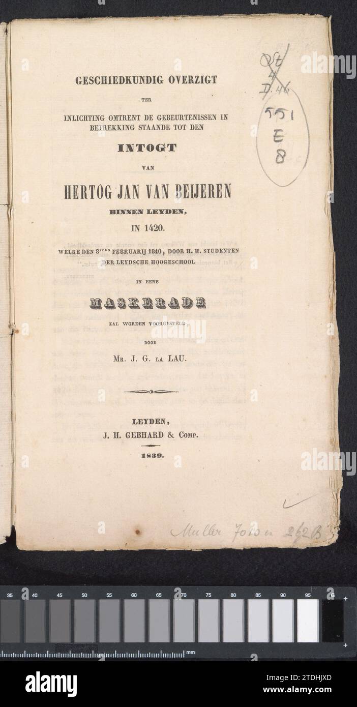 History overview for information about (...) The Intogt of Hertog Jan van Beijeren within Leijden in 1420, 1839 Booklet by J.G. La Lau about the historic backgrounds of the entry of Duke Jan van Beieren in Leiden on August 18, 1420. Published by the 'Commission to Regulation of the Maskerade', to keep the historically costumed parade of the students of the Hogeschool van Leiden on 8 February 1840 . Booklet of 18 numbered pages. Leiden paper letterpress printing Booklet by J.G. La Lau about the historic backgrounds of the entry of Duke Jan van Beieren in Leiden on August 18, 1420. Published by Stock Photo