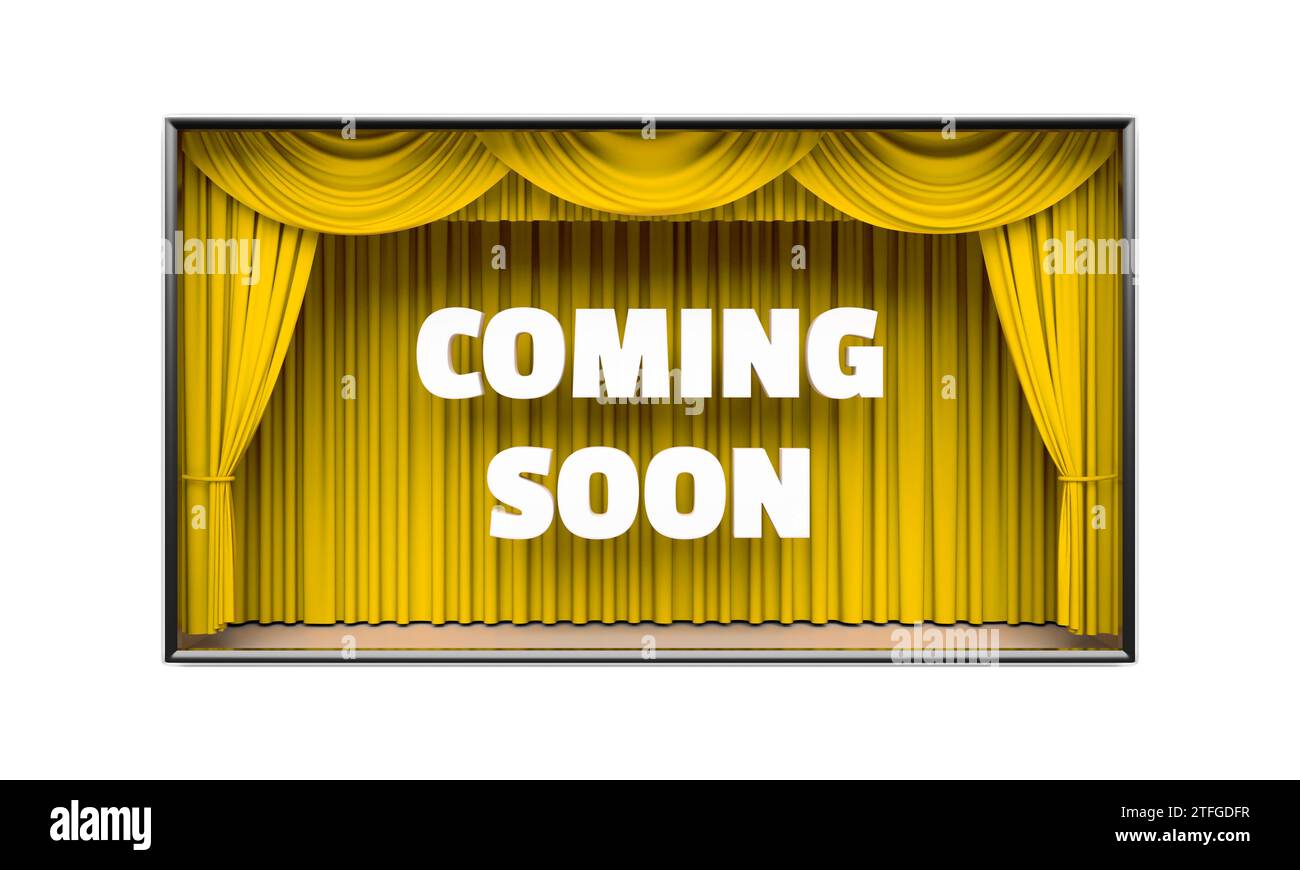 Coming Soon poster. White letters, stage curtains revealing a message