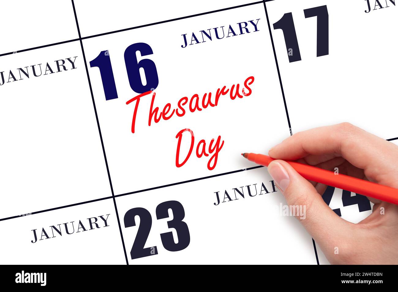 January 16. Hand writing text Thesaurus Day on calendar date. Save the date. Holiday.  Day of the year concept. Stock Photo