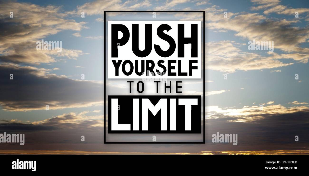 Push yourself to the limit inspirational quote and sunset sky Stock