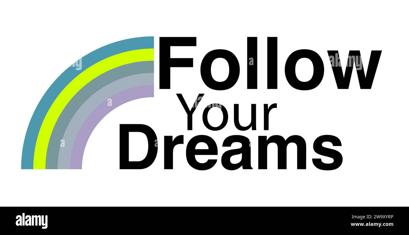 Follow Your Dreams with rainbow logo - Vector illustration Stock Vector