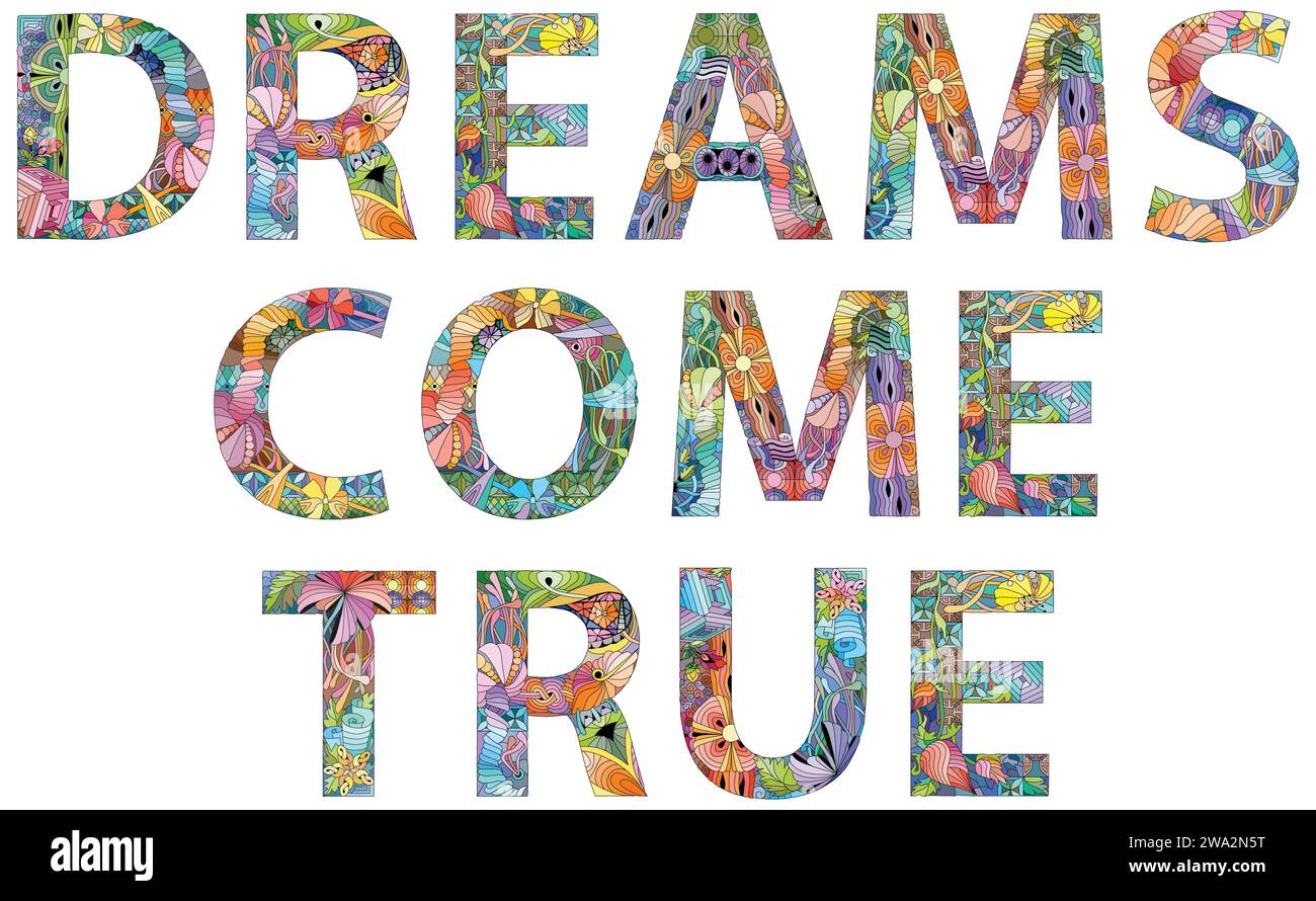 DREAMS COME TRUE. Vector decorative zentangle object. Handpainted art