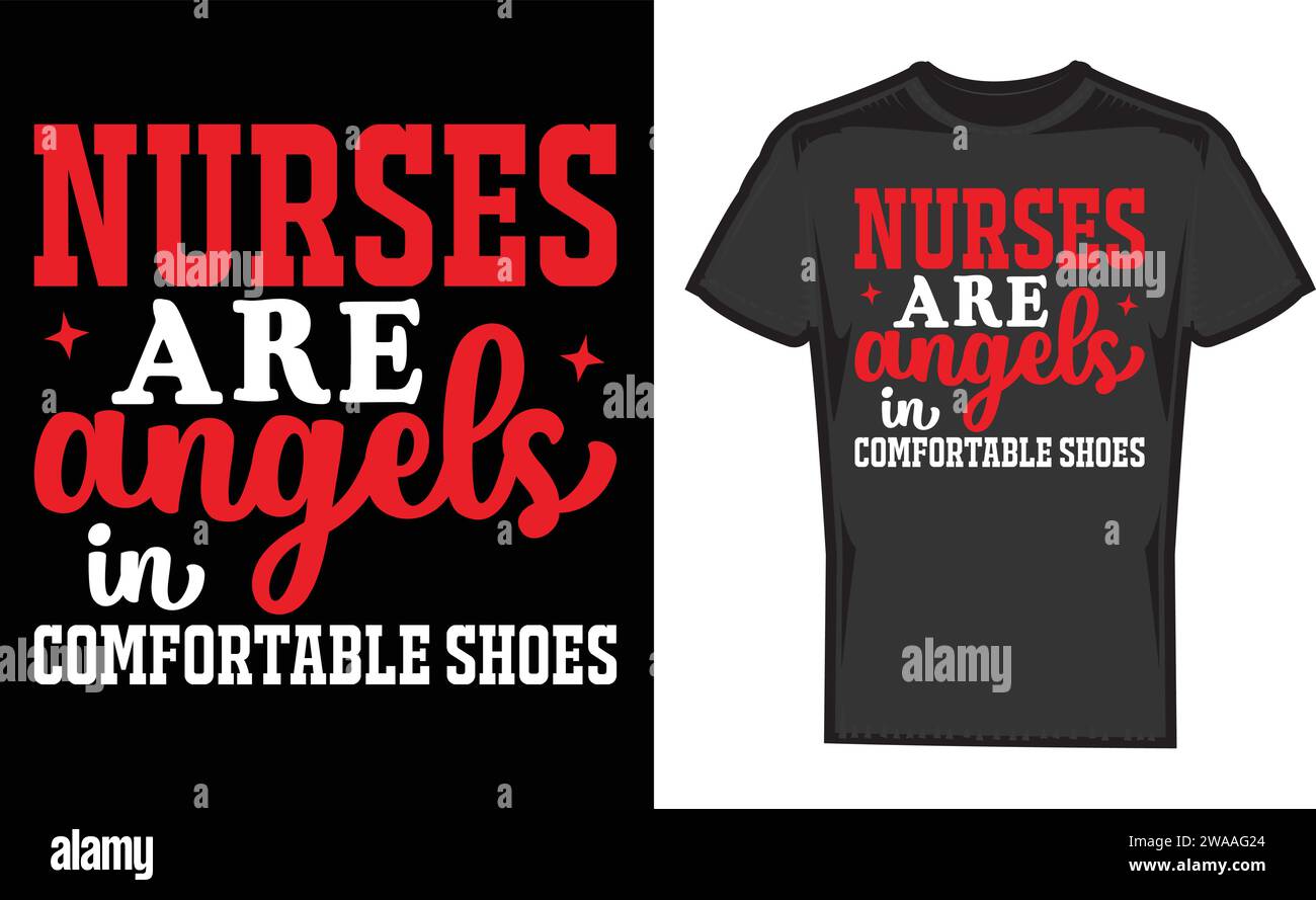 nurses are angels in comfortable shoes ,Best Unique T-Shirt Designs Stock Vector