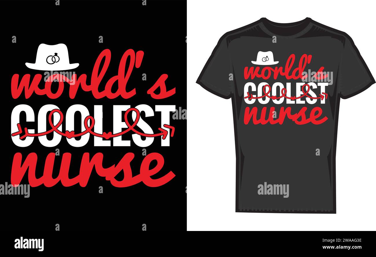 world's coolest nurse ,Best Unique T-Shirt Designs Stock Vector
