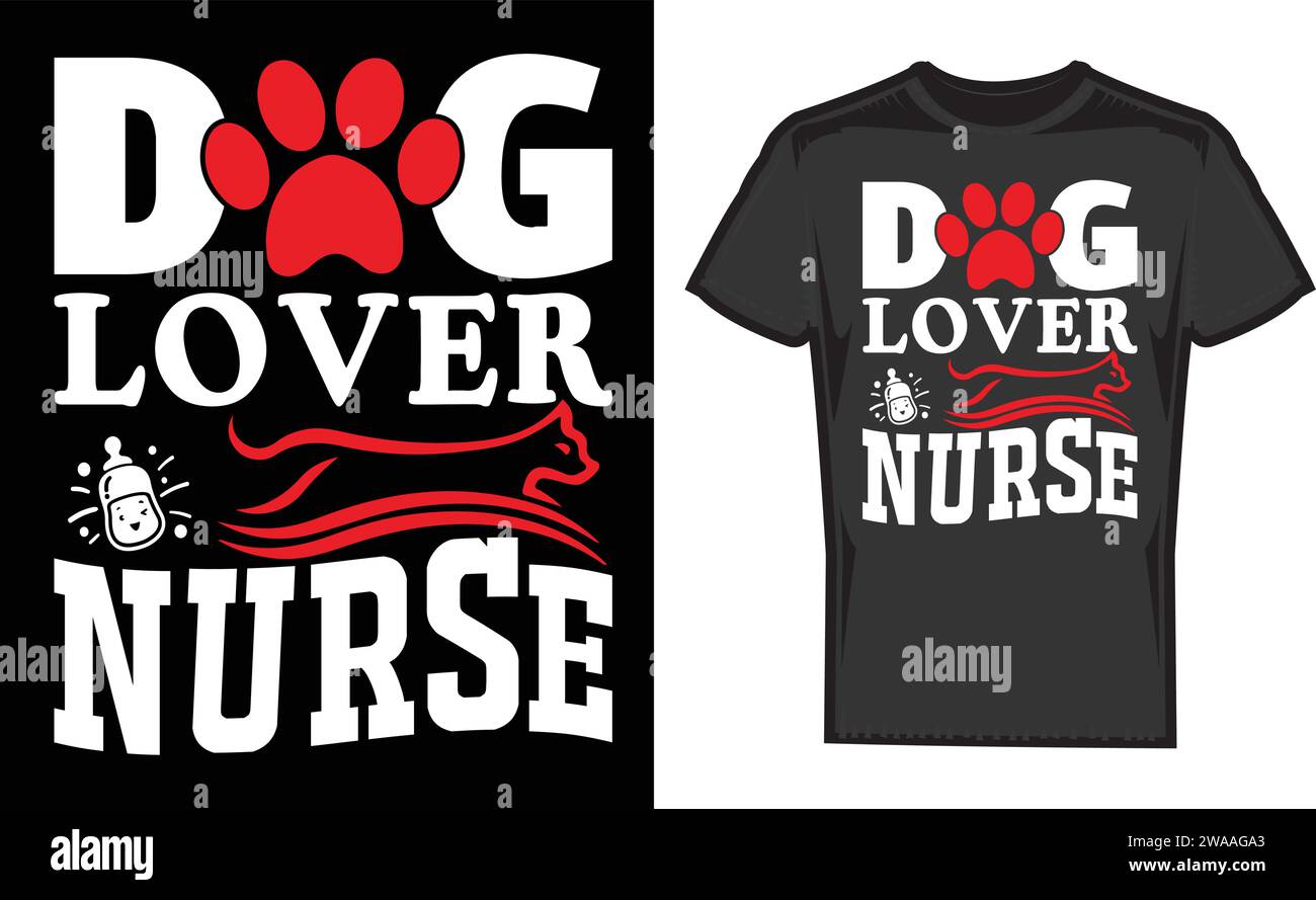 dog lover nurse ,Best Unique T-Shirt Designs Stock Vector