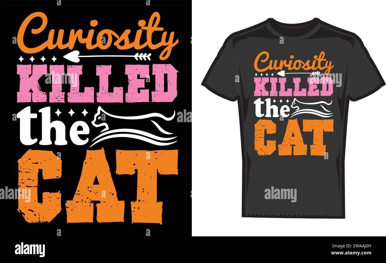 Curiosity Killed the Cat ,Unique T-Shirts Designs Stock Vector