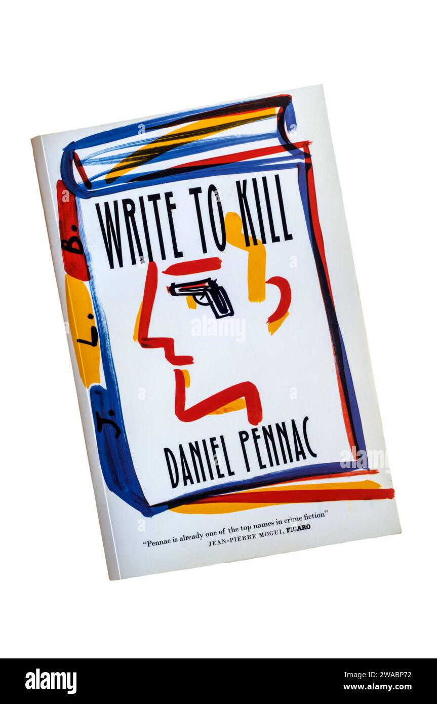 A copy of Write to Kill by Daniel Pennac. Part of his Saga Malaussène & originally published in French as La petite marchande de prose in 1989. Stock Photo