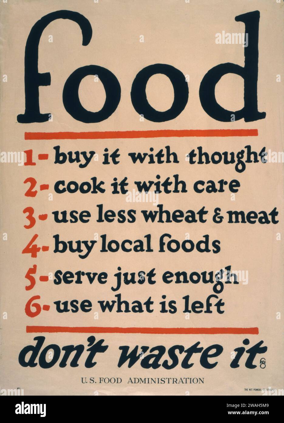 Vintage World War I poster advising on food conservation with text 'Food - buy it with thought, cook it with care, use less wheat & meat, buy local foods, serve just enough, use what is left, don't waste it.' Stock Photo