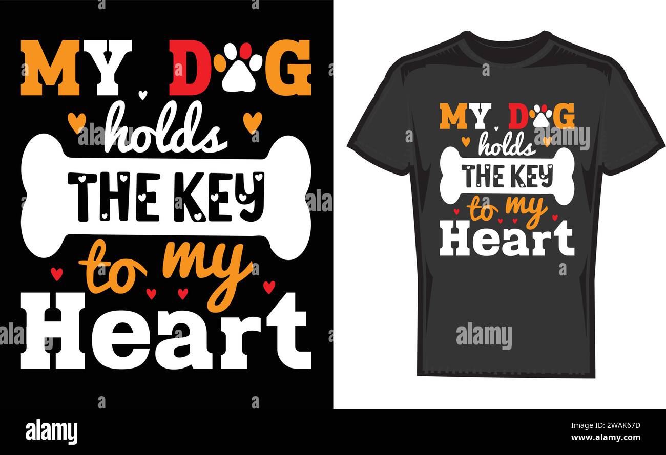 My Dog Holds the Key to My Heart ,Unique retro Love Day T-Shirt Designs Stock Vector