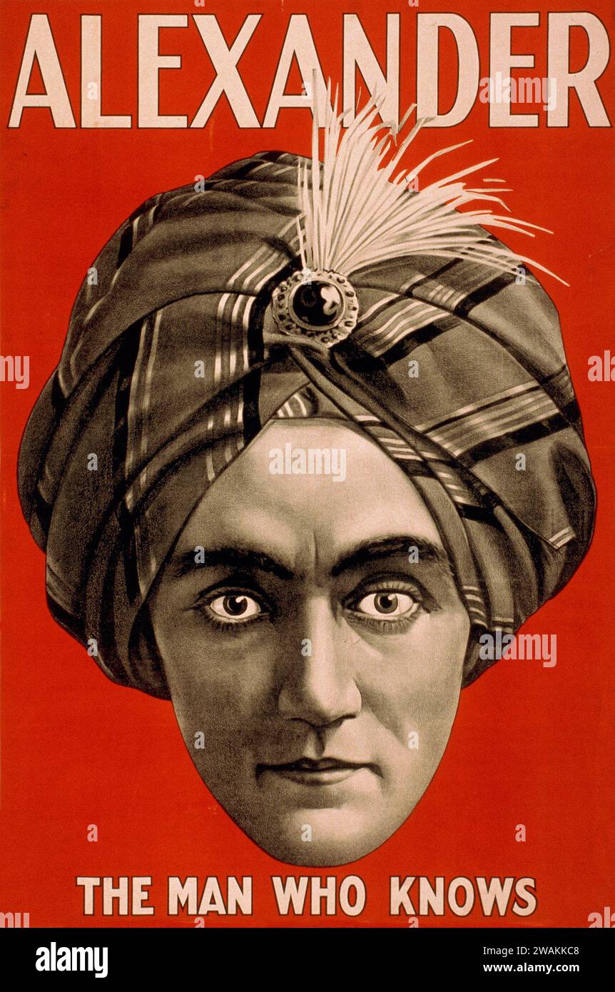 Magic poster - Magician Alexander - the man who knows, vintage show poster  feat a crystal ball seer with turban (Claude Alexander 1880-1954) C 1910s Stock Photo