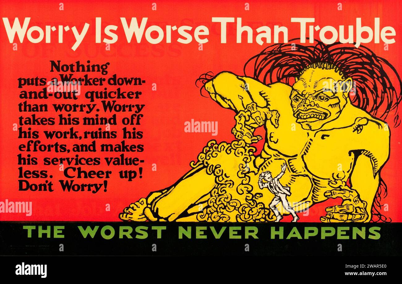 Worry is Worse Than Trouble (1923). Mather and Company Motivational