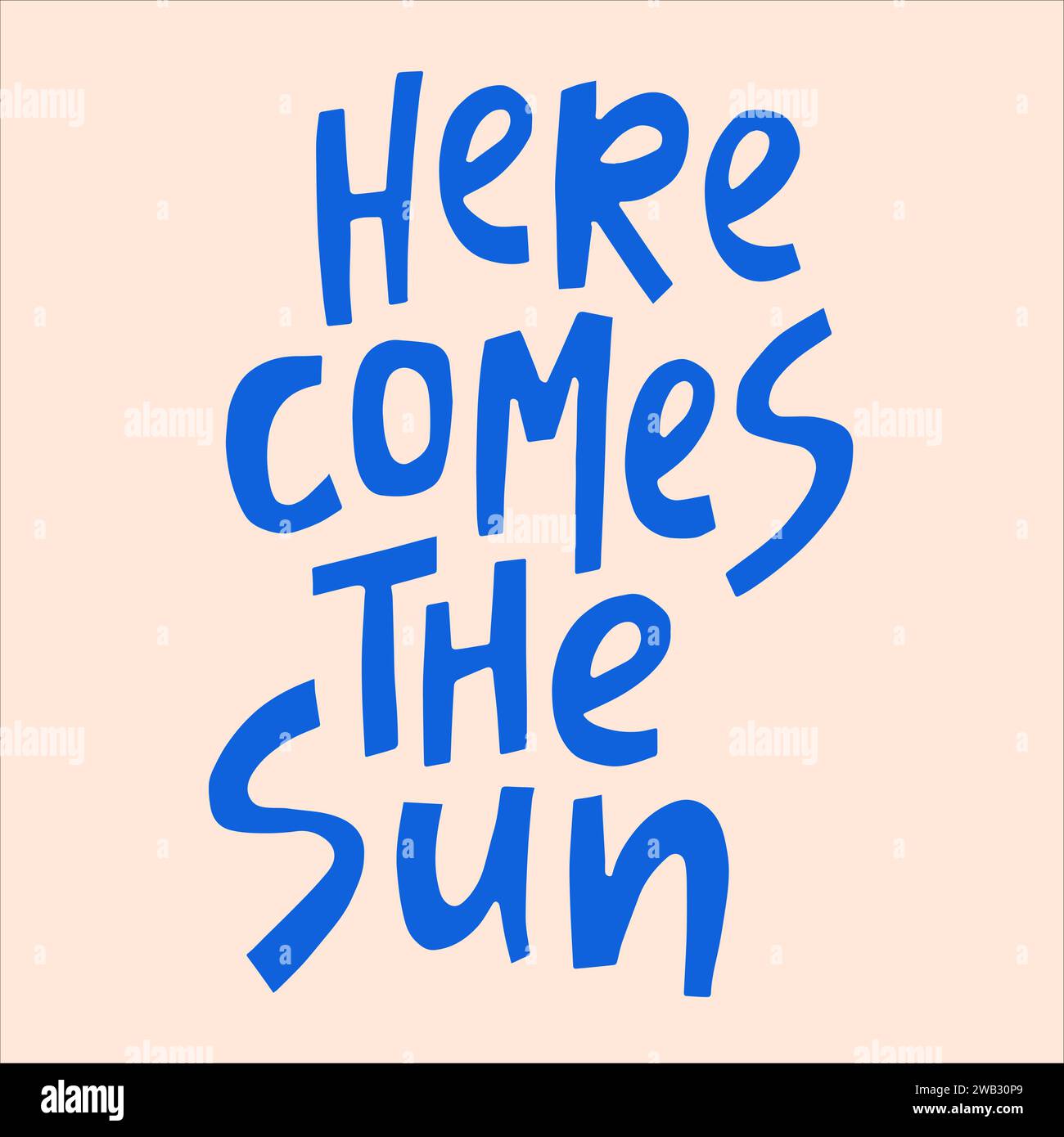 Here comes the sun handdrawn quote. Creative lettering illustration