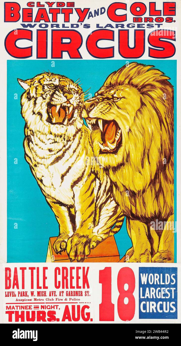 Worlds largest circus - Circus Poster (Clyde Beatty and Cole Brothers, 1940s) feat a tiger and a lion - Level Park, Mich. ave at Gardner st. Battle Creek Stock Photo
