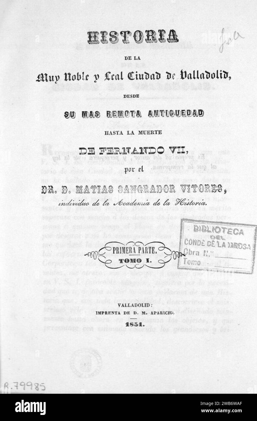 1851, Historia de la muy noble y leal ciudad de Valladolid, desde su más remota antigüedad hasta la muerte de Fernando VII, Título. Stock Photo