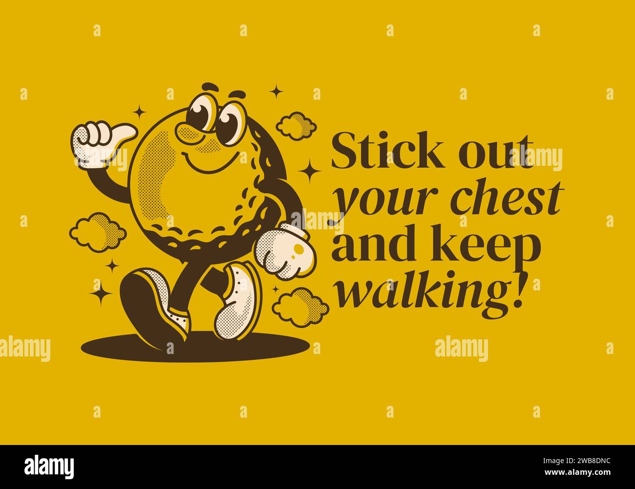 Stick out your chest and keep walking. Mascot character illustration of